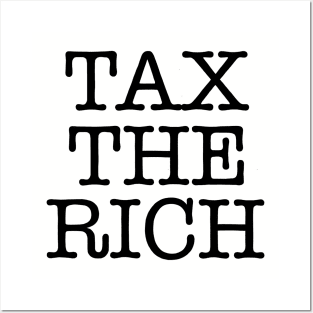 TAX THE RICH (text only) Posters and Art